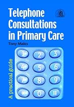 Telephone Consultations in Primary Care: A Practical Guide