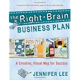 The Right-Brain Business Plan: A Creative, Visual Map for Success ~ Jennifer Lee