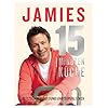 Jamies 15-Minuten-K�che: Blitzschnell, gesund und superlecker