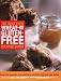 The Best-Ever Wheat-and Gluten-Free Baking Book: Over 200 Recipes for Muffins, Cookies, Breads, and More
