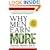 Why Men Earn More: The Startling Truth Behind the Pay Gap -- and What Women Can Do About It