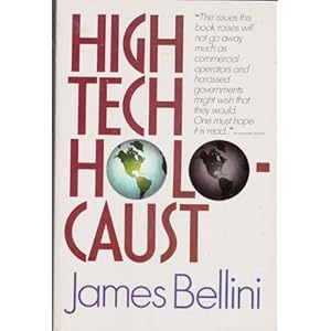 High Tech Holocaust James Bellini