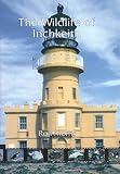 The wildlife of Inchkeith : (a comprehensive record of the birds, mammals and plants, associated with this famous island in the middle of the Firth of Forth)