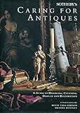 Sotheby's caring for antiques : a guide to handling, cleaning, display and restoration
