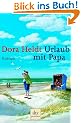 Urlaub mit Papa: Roman