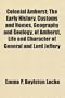 Colonial Amherst; The Early History, Customs and Homes, Geography and Geology, of Amherst, Life and Character of General and Lord Jeffery