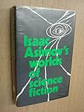 Isaac Asimov's worlds of science fiction