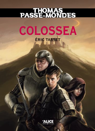Thomas Passe-Mondes : Colossea: Tome 3 - Saga Fantasy (French Edition)