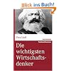Die wichtigsten Wirtschaftsdenker (marixwissen) Die wichtigsten Wirtschaftsdenker (marixwissen)