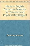Media in English : classroom materials for teachers and pupils at Key Stage 3