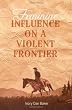 Feminine Influence On a Violent Frontier