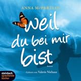 Weil du bei mir bist - Roman - 5 CDs - Anna McPartlin