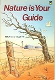 Nature Is Your Guide: How to Find Your Way on Land and Sea by Observing Nature
