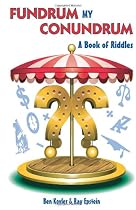 Fundrum My Conundrum: A Book of Riddles