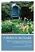 A Shelter in the Garden: Playhouses, Treehouses, Gazebos, Sheds, and Other Outdoor Structures