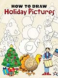 How to Draw Holiday Pictures