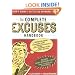 The Complete Excuses Handbook: The Definitive Guide to Avoiding Blame and Shirking Responsibility for All Your Own Miserable Failings and Sloppy Mistakes
