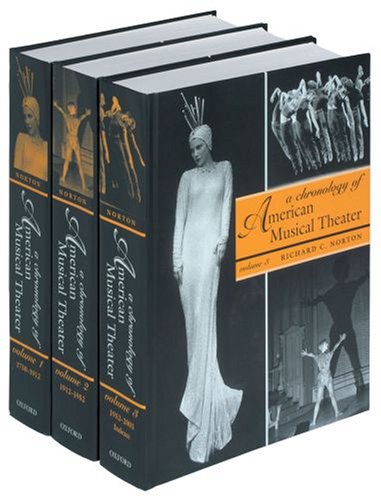 A Chronology of American Musical Theater (Three Vol Set)