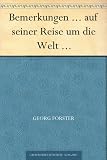 Bemerkungen .. - auf seiner Reise um die Welt ... - Georg Forster