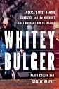 Whitey Bulger: America's Most Wanted Gangster and the Manhunt That Brought Him to Justice 