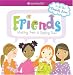 Friends: Making Them & Keeping Them (American Girl)