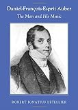 Daniel-François-Esprit Auber : the man and his music