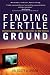 Finding Fertile Ground: Identifying Extraordinary Opportunities for New Ventures (paperback)