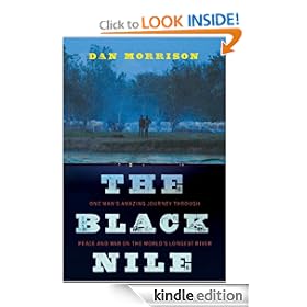 The Black Nile: One Man's Amazing Journey Through Peace and War on the World's Longest River