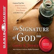 The Signature of God: Conclusive Proof That Every Teaching, Every Command, Every Promise in the Bible is True | [Grant R. Jeffrey]