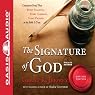 The Signature of God: Conclusive Proof That Every Teaching, Every Command, Every Promise in the Bible is True