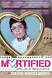 Mortified: Real Words. Real People. Real Pathetic.