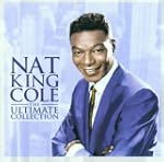 Nat King Cole - The Ultimate Collection