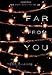 Far From You
