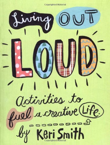 Living Out Loud by Keri Smith(September 1, 2003) Spiral-bound