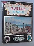 Sussex one hundred years ago