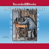 Snowflake Bentley | [Jacqueline Briggs Martin]