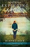 Expecting Adam: A True Story of Birth, Rebirth, and Everyday Magic