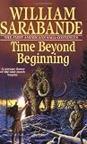 Time Beyond Beginning (First Americans Saga)