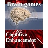 Brain games: free games for brain training - Cognitive Enhancement with your "natural Nootropic" ~ Frank Ar