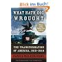 What Hath God Wrought: The Transformation of America, 1815-1848 (Oxford History of the United States)