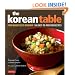The Korean Table: From Barbecue to Bibimbap 100 Easy-To-Prepare Recipes