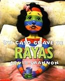 Un Caso Grave de Rayas (A Bad Case or Stripes) (Spanish Edition)
