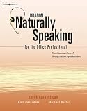 Dragon Naturally Speaking for the Office Professional: Speech Recognition Series
