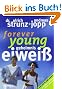 Forever Young - Geheimnis Eiwei�
