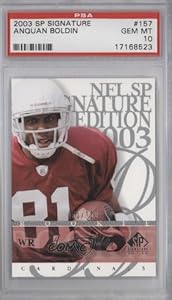 Anquan Boldin PSA GRADED 10 #651/750 Arizona Cardinals (Football Card) 2003 SP Signature Edition [???] #157