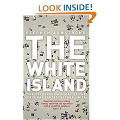 The White Island: The Extraordinary History of the Mediterranean's Capital of Hedonism