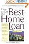 How to Get the Best Home Loan, 2nd Edition
