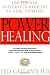 Power Healing: Use the New Integrated Medicine to Cure Yourself
