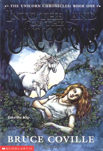 Into The Land of the Unicorns (The Unicorn Chronicles: Book 1)