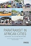 Paratransit in African cities : operations, regulation and reform